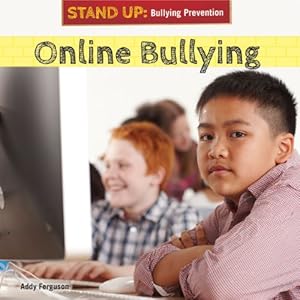 Online Bullying (Stand Up: Bullying Prevention)