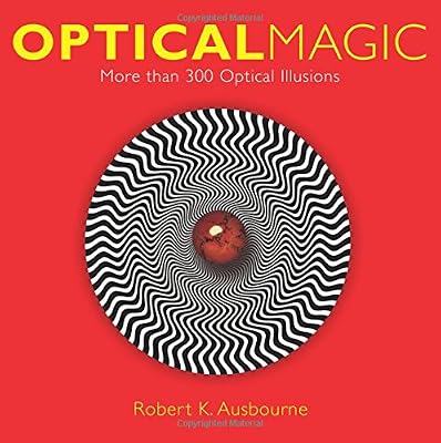 Optical Magic: More Than 300 Optical Illusions