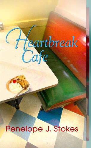 Heartbreak Cafe by Penelope J. Stokes