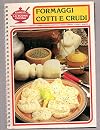 Formaggi cotti e crudi