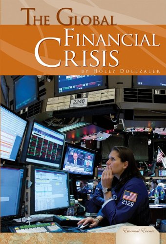 The Global Financial Crisis by Holly Dolezalek