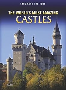 The World's Most Amazing Castles