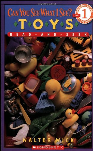 Can You See What I See?: Toys Read-and-Seek: Picture Puzzles to Search and Solve by Walter Wick