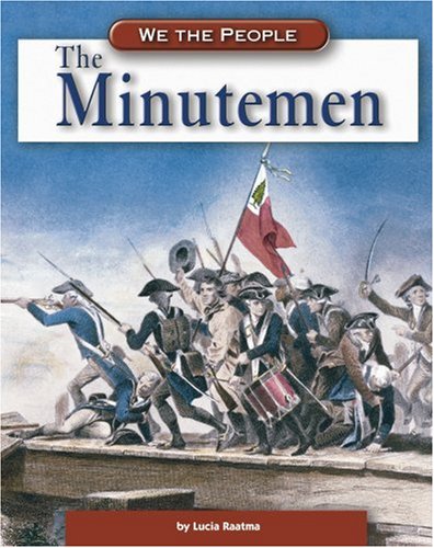 The Minutemen (We the People (Compass Point Books Hardcover)) by Lucia Raatma
