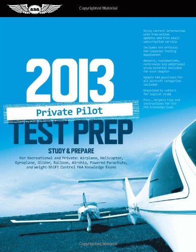 Private Pilot Test Prep 2013: Study & Prepare for Recreational and Private: Airplane, Helicopter, Gyroplane, Glider, Balloon, Airship, Powered ... FAA Knowledge Exams (Test Prep series) by ASA Test Prep Board