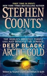 Deep Black: Arctic Gold by Stephen / Keith, William H. Coonts