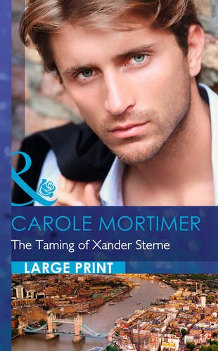 The Taming of Xander Sterne by Carole Mortimer