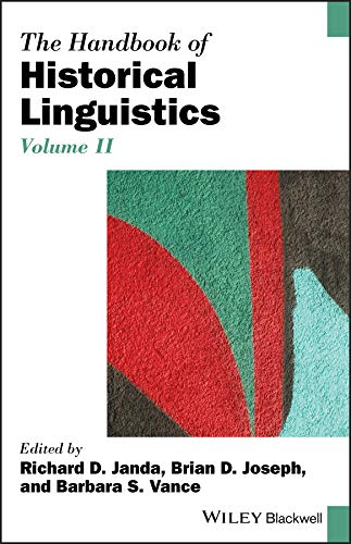The Handbook of Historical Linguistics, Volume II (Blackwell Handbooks in Linguistics) by Richard D. Janda