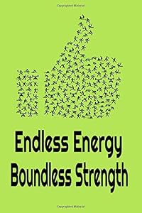 Endless Energy Boundless Strength by Joyful Lifestyles