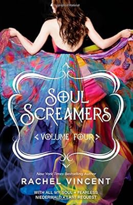 Soul Screamers Volume Four: With All My Soul\Fearless\Niederwald\Last Request