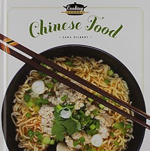 Cooking School Chinese Food by Sara Gilbert