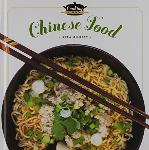 Cooking School Chinese Food by Sara Gilbert