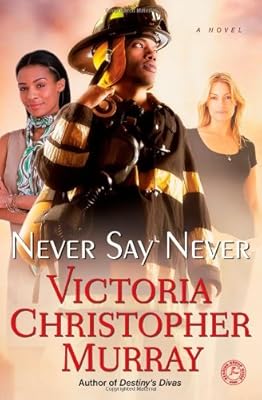 Never Say Never: A Novel