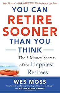You Can Retire Sooner Than You Think