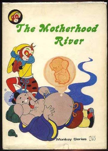 The Motherhood River (Monkey Series #15) by Fang (adapter) Yuan