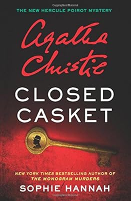 Closed Casket: A New Hercule Poirot Mystery