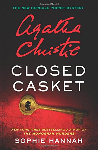 Closed Casket: A New Hercule Poirot Mystery by Sophie Hannah