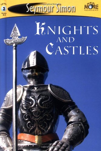 See More Readers: Knights and Castles - Level 3 by Seymour Simon