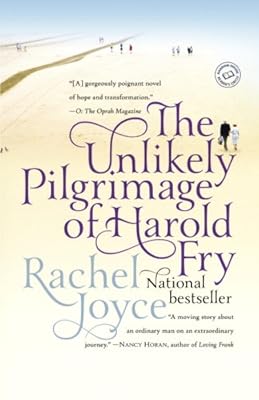 The Unlikely Pilgrimage of Harold Fry: A Novel