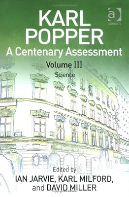 Karl Popper: a Centenary Assessment Vol.3: Science