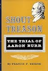 Shout Treason: The Trial of Aaron Burr