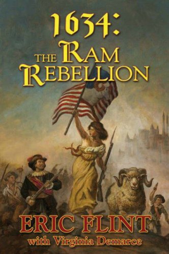 1634: The Ram Rebellion by Eric Flint