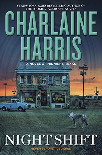 Night Shift: A Novel of Midnight, Texas by Charlaine Harris