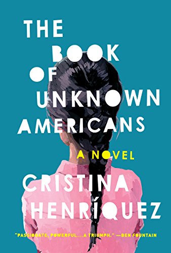 The Book Of Unknown Americans by Cristina Henríquez