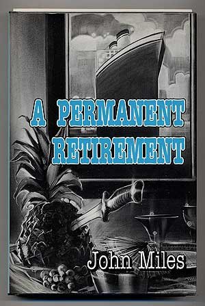 A Permanent Retirement by John Miles