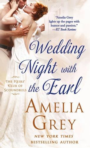 Wedding Night With the Earl: The Heirs' Club of Scoundrels by Amelia Grey