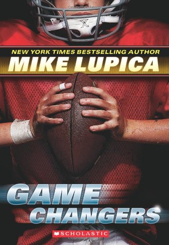 Game Changers: Book 1 by Mike Lupica
