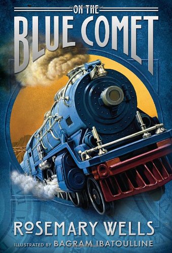 On the Blue Comet by Rosemary Wells