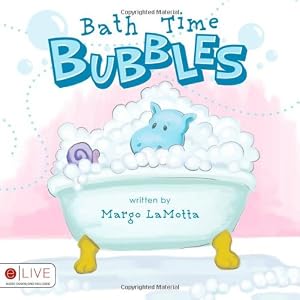 Bath Time Bubbles by Margo LaMotta