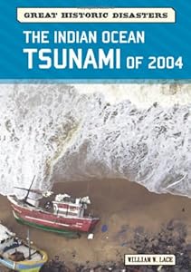 The Indian Ocean Tsunami of 2004 (Great Historic Disasters)