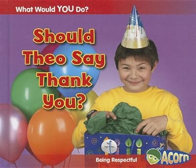 Should Theo Say Thank You?: Being Respectful