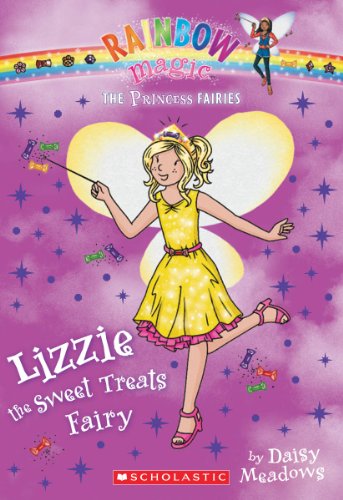 Princess Fairies #5: Lizzie the Sweet Treats Fairy: A Rainbow Magic Book by Daisy Meadows