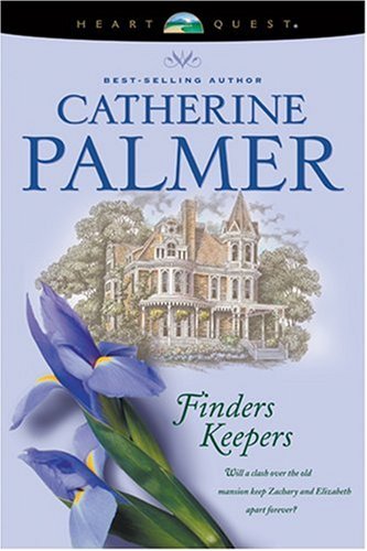 Finders Keepers: Finders Keepers #1 (HeartQuest) by Catherine Palmer