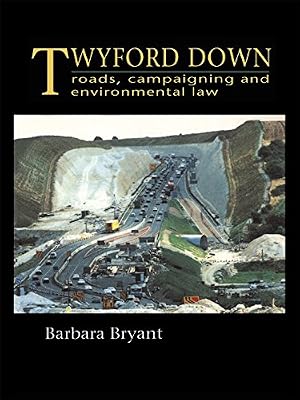 Twyford Down: Roads, campaigning and environmental law