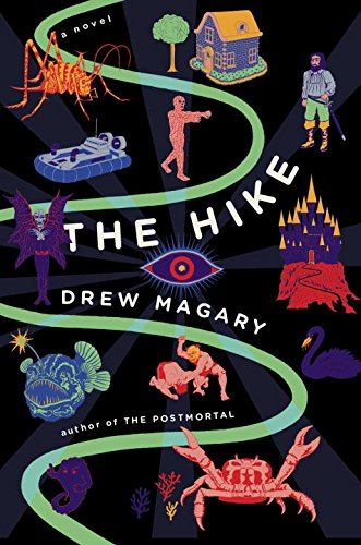 The Hike: A Novel by Drew Magary