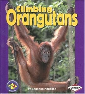 Climbing Orangutans (Pull Ahead Books)