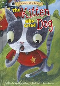 The Kitten Who Cried Dog