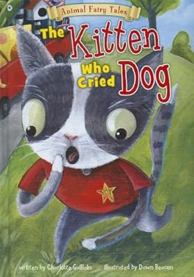 The Kitten Who Cried Dog