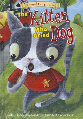 The Kitten Who Cried Dog by Charlotte Guillain