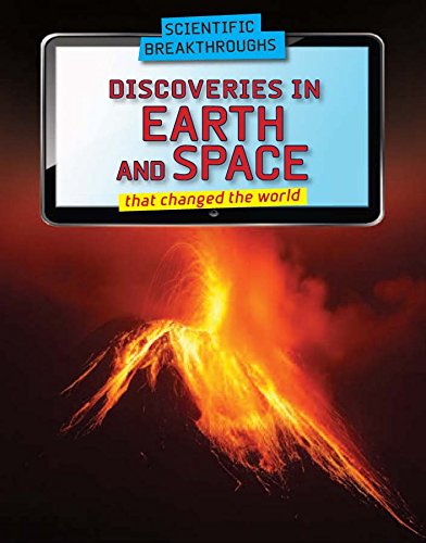 Discoveries in Earth and Space Science That Changed the World by Rose Johnson