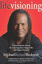 Life Visioning: A Transformative Process for Activating Your Unique Gifts and  Highest Potential