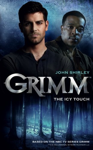 Grimm - The Icy Touch by John Shirley