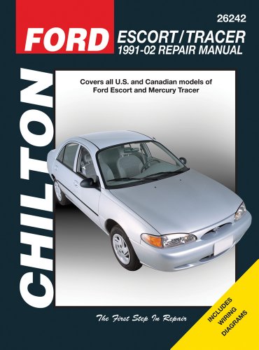Ford Escort & Mercury Tracer 1991-2002 (Chilton's Total Car Care Repair Manuals) by Chilton