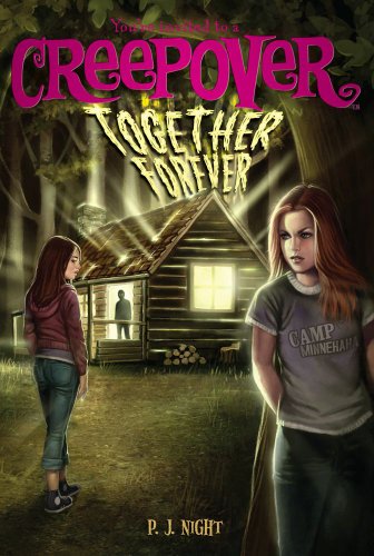 Together Forever (You're Invited to a Creepover) by P.J. Night