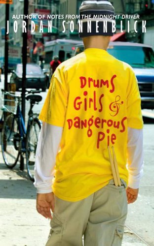 Drums, Girls, and Dangerous Pie by Jordan Sonnenblick