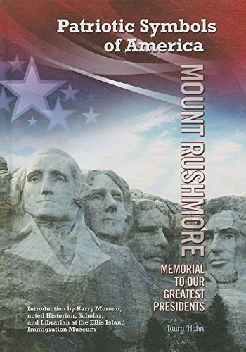 Mount Rushmore: Memorial to Our Greatest Presidents by Laura Hahn
